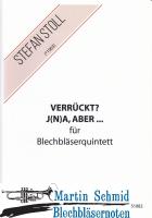 Verrückt? J(N)a, aber 