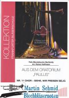 Aus den Oratorium Paulus - Nr. 11 Chor - Siehe, wir preisen selig 