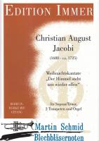 Der Himmel steht und wieder offen - Weihnachtskantate (Sopran/Tenor, zwei Trompeten und Orgel) 