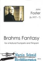 Brahms Fantasy (6 Natural Trumpets and Timpani)  (John Foster Edition) 