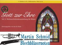 Gott zur Ehre Teil 2 - Weihnachtslieder (3.Stimme Horn in Es) 