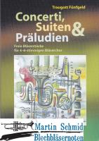 Concerti, Suiten & Präludien 