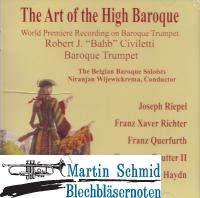 The Art of the High Baroque - World Premiere Recording on Baroque Trumpet 