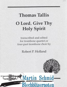 O Lord, Give Thy Holy Spirit 