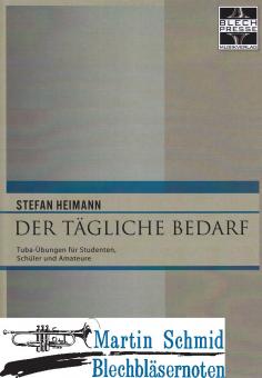 Der tägliche Bedarf - Tubaübungen für Studenten, Schüler und Amateure 