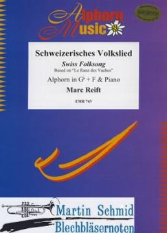 Schweizerisches Volkslied based on "Le Ranz des Vaches" (AlpHr in F/Ges) 