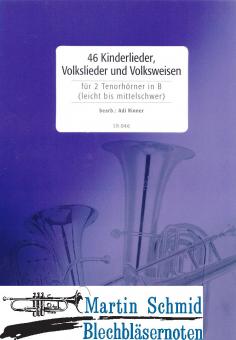 46 Kinderlieder, Volkslieder und Volksweisen 