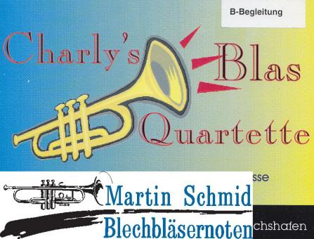 Charlys Blasquartette (Begleitstimme in B) 