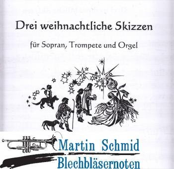 Drei weihnachtliche Skizzen (S.C-Trp.Orgel) 