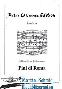 Pini di Roma (6Trp.(Picc Bb.Eb.2Bb+D.Bb.Bb+Flgh)4Hr.3Pos.Euph.2Tu.5Perc) 