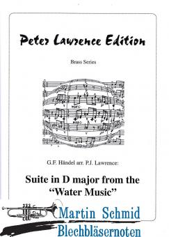 Suite in D-Dur aus "Die Wassermusik" (5Trp.(Picc A+Flgh.D+Flgh.2 Naturtrompeten in D.Flgh)2Hr.4Pos.Tu.Pauke) 