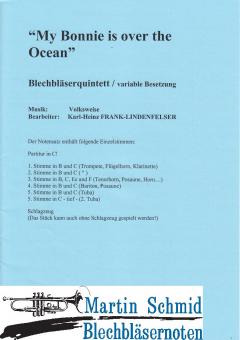 My Bonnie Is Over The Ocean (1. Stimme in Bb und C, zweite Stimme in B und, 3.Stimme in B, C, Eb und F, 4. Stimme in Bb und C, 5. Stimme inB... 