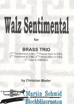 Walz Sentimental (2Pos.Tuba;2Hr.Tuba; Hr.Pos.Tuba) 