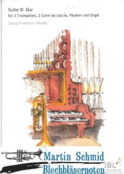 Suite D-Dur (2 Trompeten.2 Corni da caccia.Orgel.Pauken) 