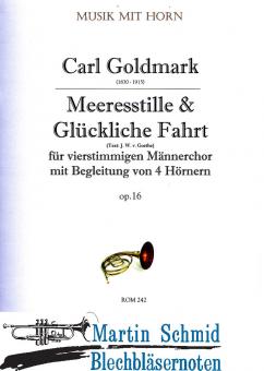 Meeresstille & Glückliche Fahrt op.16 (vierstimmiger Männerchor.4 Hörner.Klavier)(Partitur+Hornstimmen+Klavier) 