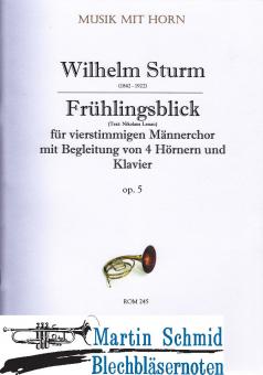 Frühlingsblick op.5 (vierstimmigen Männerchor.4Hörner.Klavier) 