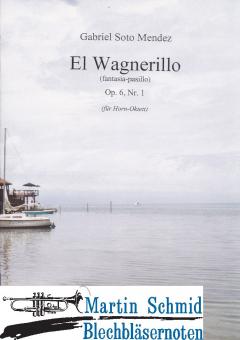 El Wagnerillo op.6, Nr.1 (8Hr) 