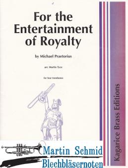 For the Entertainment of Royalty 