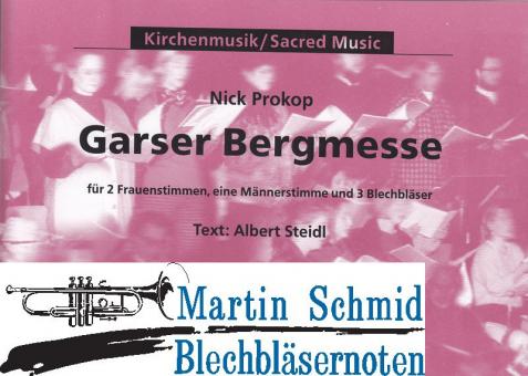 Garser Bergmesse (Sopran.Alt.Tenor/Bass.2Trp.Pos) 