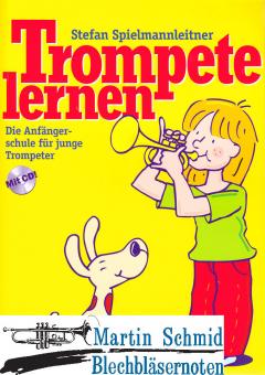 Trompete lernen - Die Anfängerschule für junge Trompeter (+CD) 