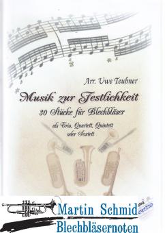 Musik zur Festlichkeit - 30 Stücke für Blechbläser 