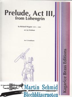 Prelude, Act III from Lohengrin (12Pos) 