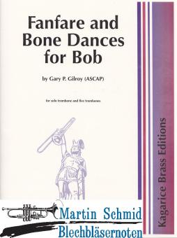 Fanfare and Bone Dances for Bob (Solo Posaune +5Pos) 