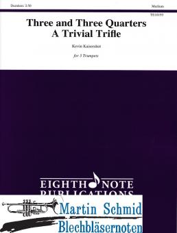 Three and Three Quarters - A Trival Trifle (Can be combined with other instruments) 