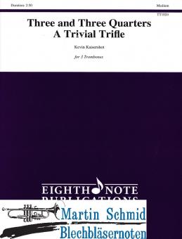 Three and Three Quarters - A Trival Trifle (Can be combined with other instruments) 