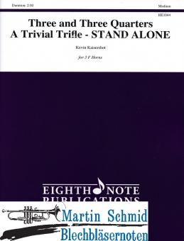 Three and Three Quarters - A Trival Trifle (Stand Alone Version) 