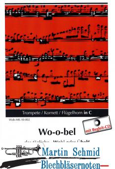 Wo-o-bel - das tägliche "Wohl oder Übel" (Trompete in C)(+CD) 