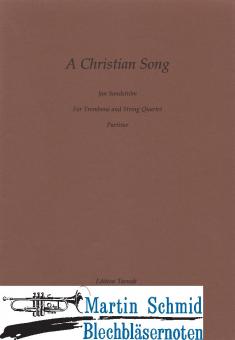 A Christian Song (Trombone.String Quartet) 
