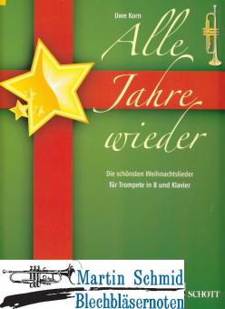Alle Jahre wieder - Die schönsten Weihnachtslieder (Trp in Bb) 