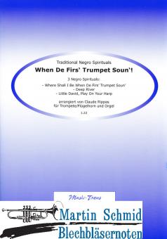 When De Firs Trumpet Soun`! 
