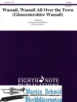 Wassail, Wassail All Over the Town (Gloucestershire Wassail) 