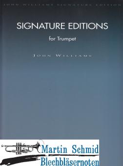 Signature Editions for Trumpet (Enthält die originalen ersten Trompetenstimmen von 12 Stücken aus John Williams bekanntesten Filmmusiken) 
