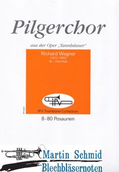Pilgerchor aus der Oper "Tannhäuser" (8-80 Posaunen) 