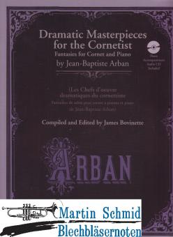 Dramatic Masterpieces for the Cornetist Book/CD: Fantasies for Cornet and Piano  (Les Chefs d’oevre damatiques du cornettiste: Fantasies de ... 