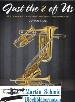 Just the 2 of Us - 14 Flexible Duets for two wind instruments 