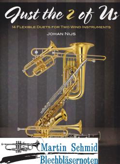 Just the 2 of Us - 14 Flexible Duets for two wind instruments 