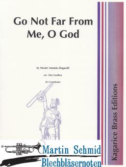 Go Not Far From Me, O God 