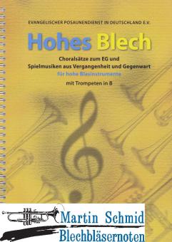 Hohes Blech - Choralsätze zum EG für hohe Blasinstrumente mit Trompeten in B 