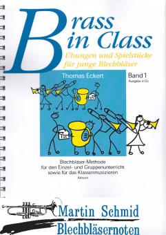 Brass in Class - Blechbläser-Methode für den Einzel- und Gruppenunterricht sowei für das Klassenmusizieren - Band 1 - Übungen und Spielstück... 