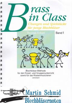 Brass in Class - Blechbläser-Methode für den Einzel- und Gruppenunterricht sowei für das Klassenmusizieren - Band 1 - Übungen und Spielstück... 