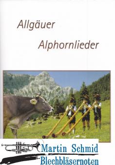 Allgäuer Alphornlieder (3-4 Alphörner) 