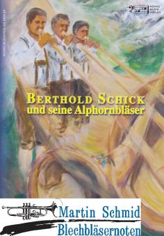 Ständchenheft 3 - Berthold Schick und seine Alphornbläser (3-5 Alphörner) 