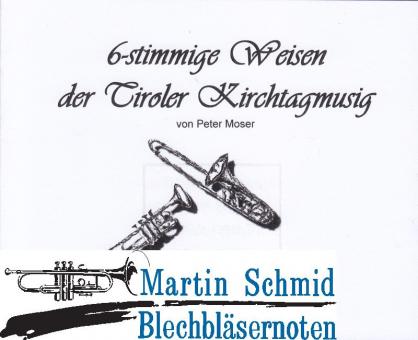 Über Berg und Tal - 6-stimmige Weisen der Tiroler Kirchtagmusig 