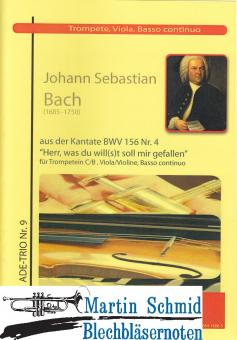 Ade Trio Nr.9 aus der Kantate BWV 156 "Herr was du willst, soll mir gefallen)(Trp.Viola/Violine.BC) 