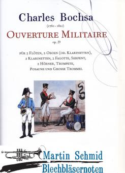 Overture Militaire op.29 (2Flöten.2Oboen/Klarinetten.2Klarinetten.2Fagotte.Serpent.2Hörner.Trompete.Posaune.Grosse Trommel) 