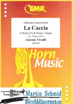 La Caccia (4 Hörner in F.Klavier/Orgel) 